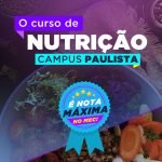 O curso de Nutrição foi avaliado com as notas 4 (Mooca) e 5 (Paulista) pelo MEC