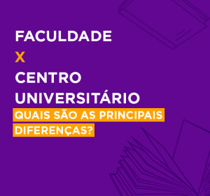 Post Faculdade ou centro universitário: quais são as diferenças e qual escolher?