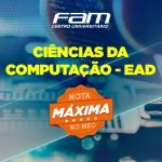O curso de Ciências da Computação EAD da FAM agora é nota MÁXIMA no MEC!