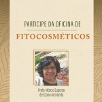 Oficina de Fitocosméticos na FAM!