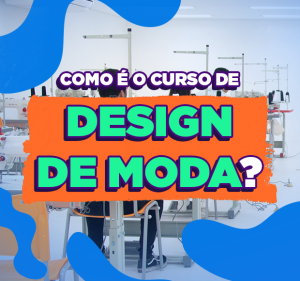 Post Como é o curso de Design de Moda?