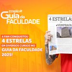 A FAM conquistou 4 estrelas em diversos cursos no Guia da Faculdade 2025!
