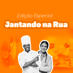 Conheça mais sobre o Jantando na Rua