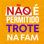 Não é permitido trote na FAM!