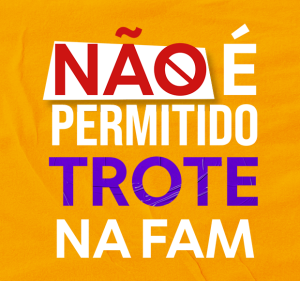 Post Não é permitido trote na FAM!