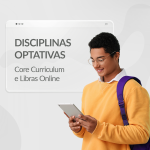 Disciplinas optativas de Libras e Core Curriculum da FAM 2026.2!
